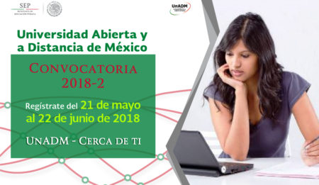 Segunda Convocatoria 2018 de la Universidad Abierta y a Distancia de México (UnADM)